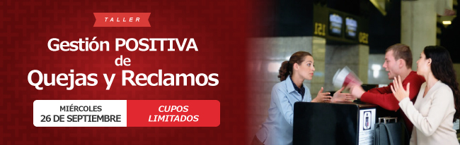 Gesti&oacute;n Positiva de quejas y reclamos