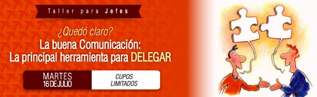 La buena Comunicación: La principal herramienta para DELEGAR