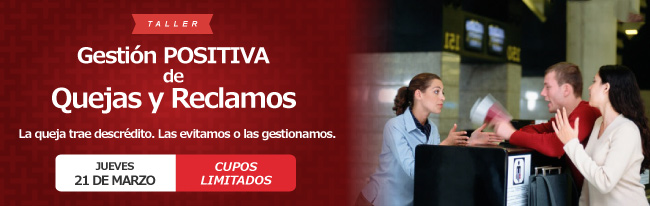 Gesti&oacute;n Positiva de quejas y reclamos